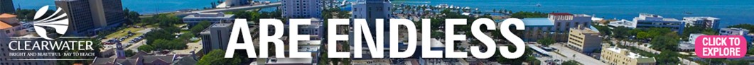 Banner with aerial view of downtown Clearwater and waterfront reading “Are Endless,” with Clearwater branding and a “Click to Explore” call to action.